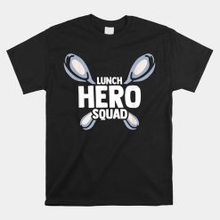 School Lunch Hero Squad Funny Cafeteria Worker Shirt