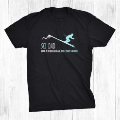 Ski Dad Cute Winter Skiing Shirt