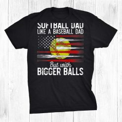 Softball Dad Like A Baseball Dad Definition On Back Shirt