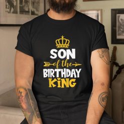 Son Of The Birthday King Shirt