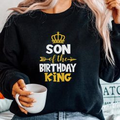 Son Of The Birthday King Shirt
