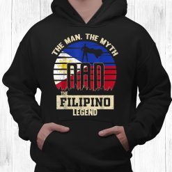 The Man The Myth The Filipino Legend Dad Shirt