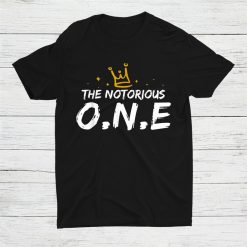 The Notorious One First Birthday Hip Hop Shirt