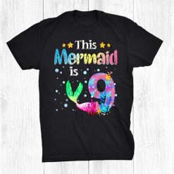 This Mermaid Is 9 Years Old 9th Birthday Boy Girl Shirt