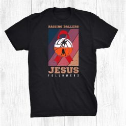 Ballers Players Volleyball Tshirt Jesus Basketball Dad Shirt