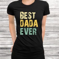 Best Dada Ever Funny Vintage Retro Gift Christmas Shirt