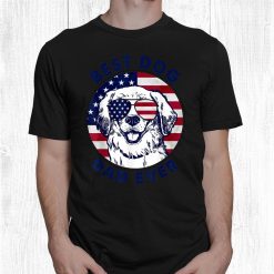 Best Dog Dad Ever American Flag Shirt Gift For Best Father Shirt