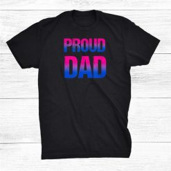 Bisexual Proud Dad Shirt