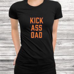 Buzzfeed Kick Ass Dad Shirt