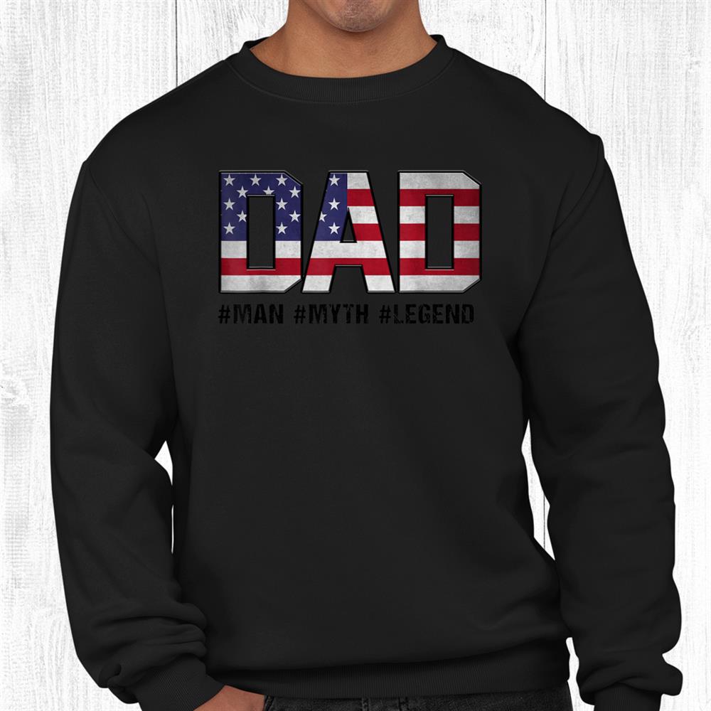 Dad The Man The Myth The Legend Shirt