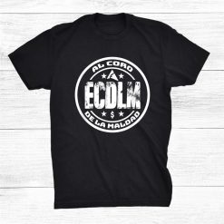 El Coro De La Maldad Ecdlm Shirt