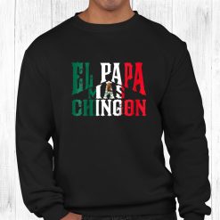 El Papa Mas Chingon Spanish Dad Shirt