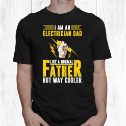 Electrician Electricity Lineman Papa Dad Electrical Engineer Shirt
