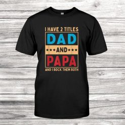 Funny Proud Papa Daddy Husband Shirt