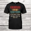 Grandad Knows Everything Shirt