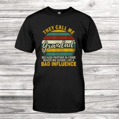 Grandad Partner In Crime Makes Me Sound Like A Bad Influence Shirt