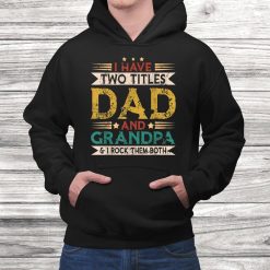 I Have Two Titles Dad And Grandpa Vintage Retro Funny Shirt