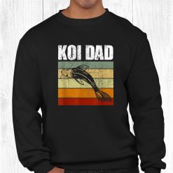 Koi Dad Pond Guy Carp Fish Lover Koi Addict Daddy Shirt
