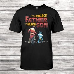 Like Dad Like Son Motocross Dirt Bike Shirt