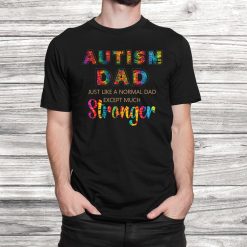 Autism Awareness Gift Vintage Tye Dye Autism Dad Stronger Shirt