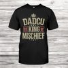Dadcu The King Of Mischief Grandad Shirt