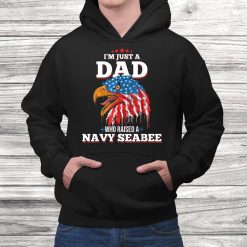 Mens I'm Just A Dad Who Raised A Navy Seabee T-Shirt Navy Seabees Shirt
