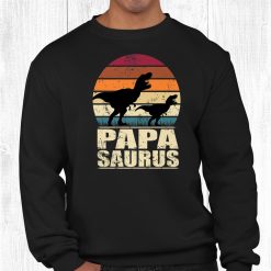 Papasaurus Rex Father Dinosaur Family Dino Daddy Papa Saurus Shirt