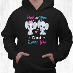 Pink Or Blue Dad Loves You Elephants Baby Gender Reveal Shirt