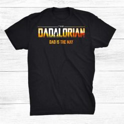 This Is The Way Dadalorians Shirt