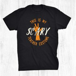 Funny This Is My Scary Teacher Halloween Teachers Shirt