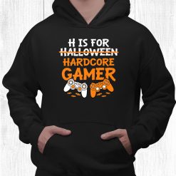 H Is For Hardcore Gamer Funny Halloween Video Games Shirt