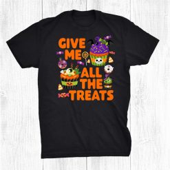 Halloween Candy Cupcakes Donuts Give Me All The Treats Shirt