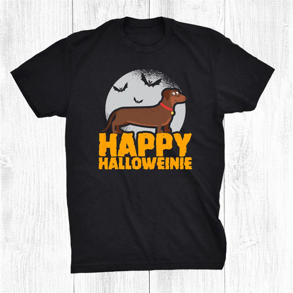 Halloween Dachshund Humor Happy Halloweinie Shirt