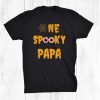 Halloween Family Matching Trick Or Treat One Spooky Papa Shirt