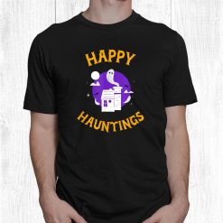 Halloween Happy Hauntings Haunted House Shirt