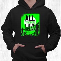 Halloween Zombie Teachers Love Brains Back To School Funny Shirt