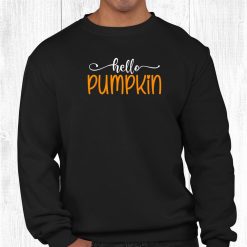 Hello Pumpkin Cute Halloween Thanksgiving Fall Autumn Shirt