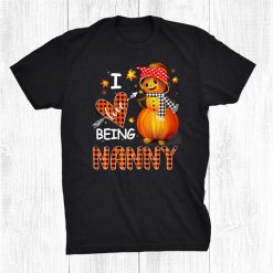 I Love Being Nanny Pumpkin Snowman Halloween Christmas Shirt