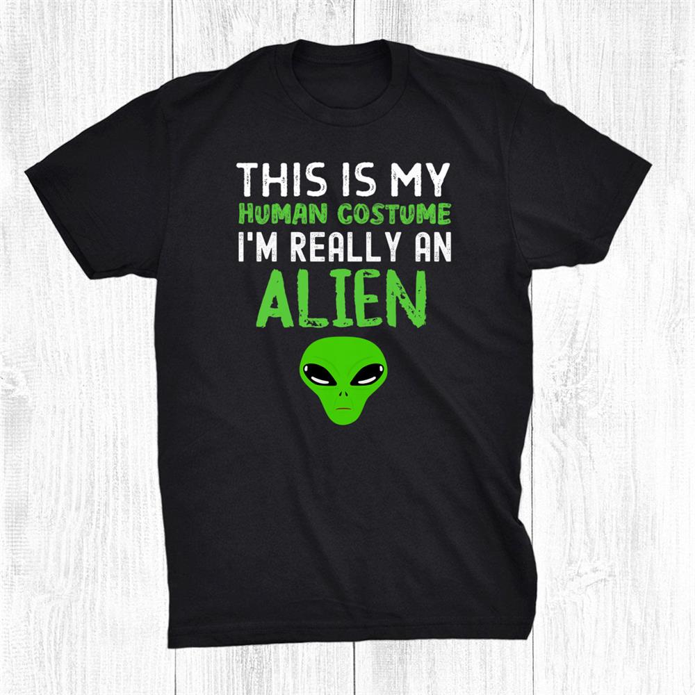 Kids Alien Halloween This Is My Human Costume I'm Really An Alien Shirt