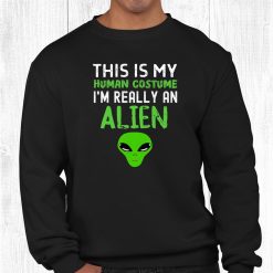 Kids Alien Halloween This Is My Human Costume I'm Really An Alien Shirt