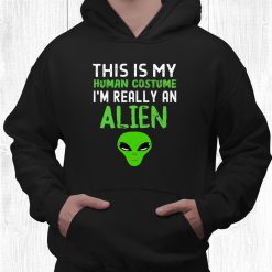 Kids Alien Halloween This Is My Human Costume I'm Really An Alien Shirt