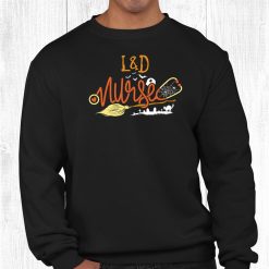 L And D Nurse Halloween Labor Delivery Nursing Witch On Broom Shirt