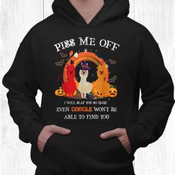 Llamas Piss Me Off I Will Slap You So Hard Funny Halloween Shirt