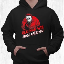 Real Man Will Chase After You Halloween Character Shirt