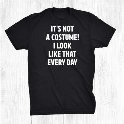 Sarcastic Gifts Halloween Costumes Shirt