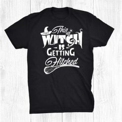 This Witch Is Getting Hitched Halloween Bachelor Wedding Shirt