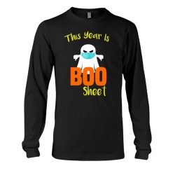 This Year Is Boo Sheet Boo Ghost Halloween Funny Shirt
