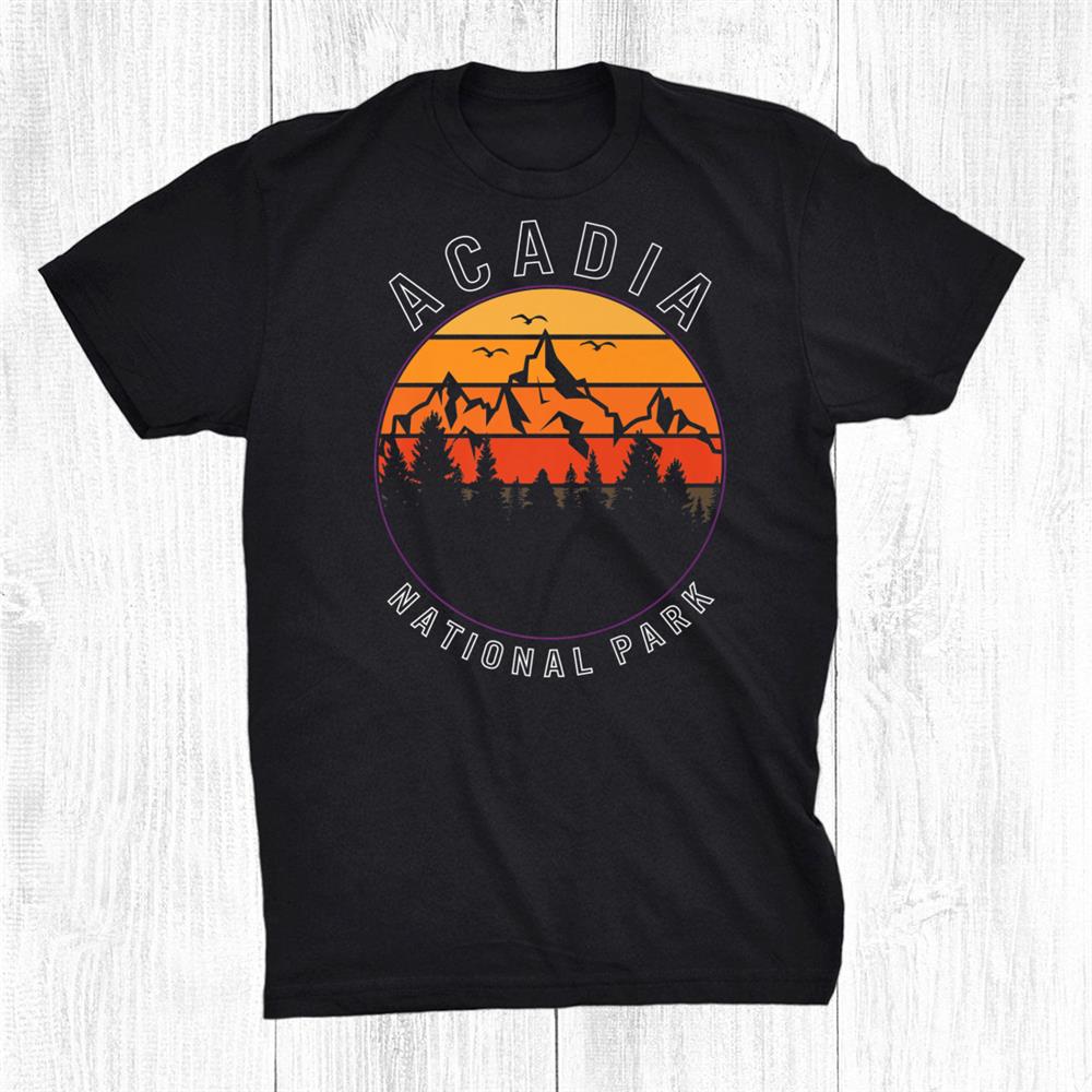 Acadia National Park Maine Vacation Hiking Camping Lover Shirt