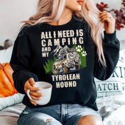 All I Need Is Camping And My Tyrolean Hound Camper Dog Shirt