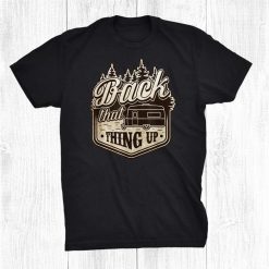 Back That Thing Up Funny Couples Camper Trailer Camping Shirt